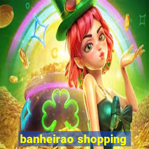 banheirao shopping